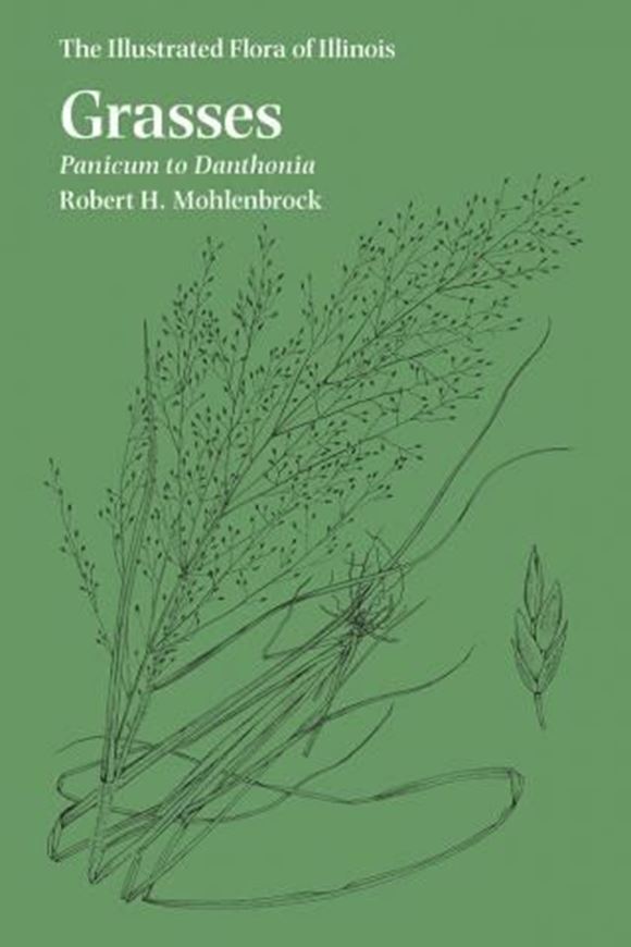 Illustrated Flora of Illinois: Grasses: Panicum to Danthonia. 2nd rev. ed. 2019. 360 line figs.. 480 p. gr8vo. Paper bd.