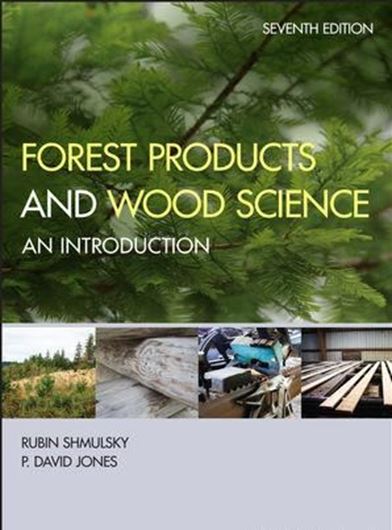 Forest Products and Wood Science: An Introduction. 7th rev. ed. 2019. illus. 504 p. gr8vo. Hardcover.