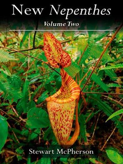 New Nepenthes. Volume 2. 2022. 752 col. photogr. 695  p. gr8vo. Hardcover.