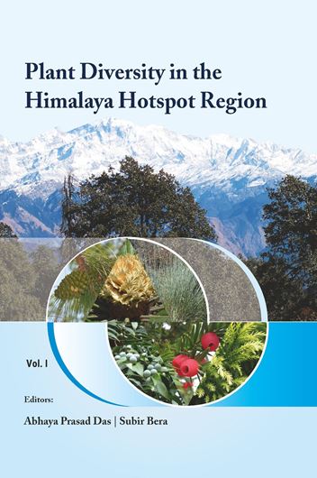 Plant Diversity in the Himalaya Hotspot Region. 2 volumes. 2018. illus.  XXVI, 998 p. Hardcover.