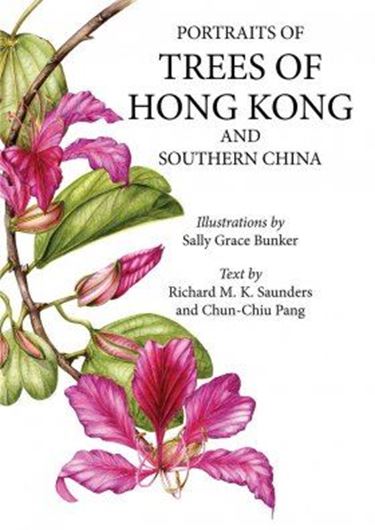 Portraits of Trees of Hongkong and Southern China. 2019. illus. 289 p. gr8vo. Paper bd.