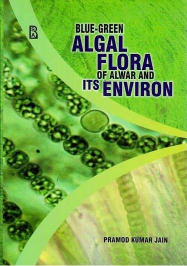 Blue-green algal flora of Alwar and its environ. 2018. illus. (b/w). 357 p. gr8vo. Hardcover.