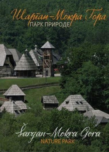Sargan Mokra Gora:park prirode / Sargan - Mokra Gora: nature park. 2017. illus. 253 p. Bilingual (Serbian / English)