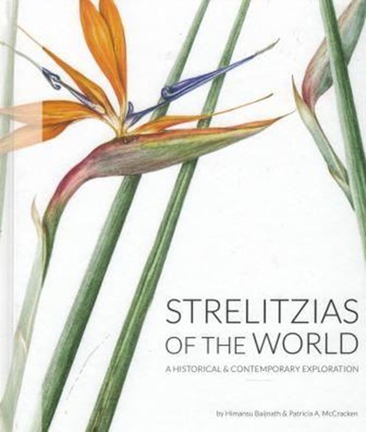 Srelitzias of the World. A Historical and Contemporary Exploration. 2019. illus. 300 p. Hardcover.