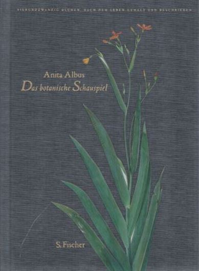 Das botanische Schauspiel. Vierundzwanzig Blumen nach dem Leben gemalt & beschrieben. 2007. 24 Farbtafeln. 189 S. Hardcover.