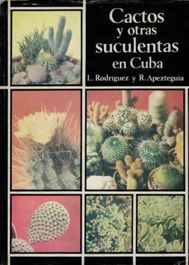 Cactos y Otras Succulentas en Cuba. 1985. 204 col. photogr. 213 p. 4to. - In Spanish.