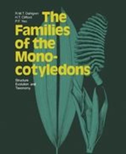The Families of the Monocotyledons. 1985. XII, 520 p. Paper bd.