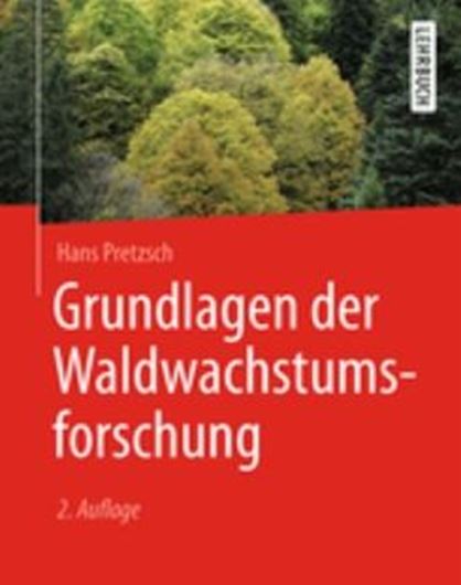 Grundlagen der Waldwachstumsforschung. 2te rev. Auflage. 2019. 417 (69 farbige) Fig. XVI, 651 S. gr8vo. Hardcover.