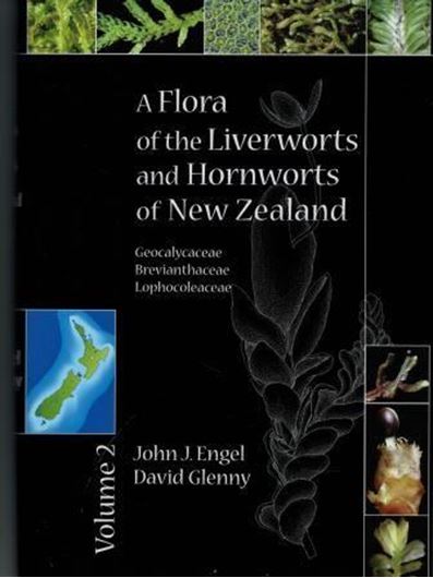 A Flora of the Liverworts and Hornworts of New Zealand. Vol. 2. 2019. (Monogr. in Syst. Botany, 134).  59 col. figs. 220 b/w plates. 760 p. gr8vo. Hardcover.