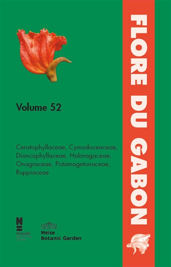 Vol. 52: Sosef, Marc S. M.: Ceratophyllaceae, Cymodoceaceae, Dinocophyllaceae, Haloragaceae, Onagraceae, Potamogetonaceae, Ruppiaceae. 2109. illus. IV, 52 p. gr8vo. Paper bd.