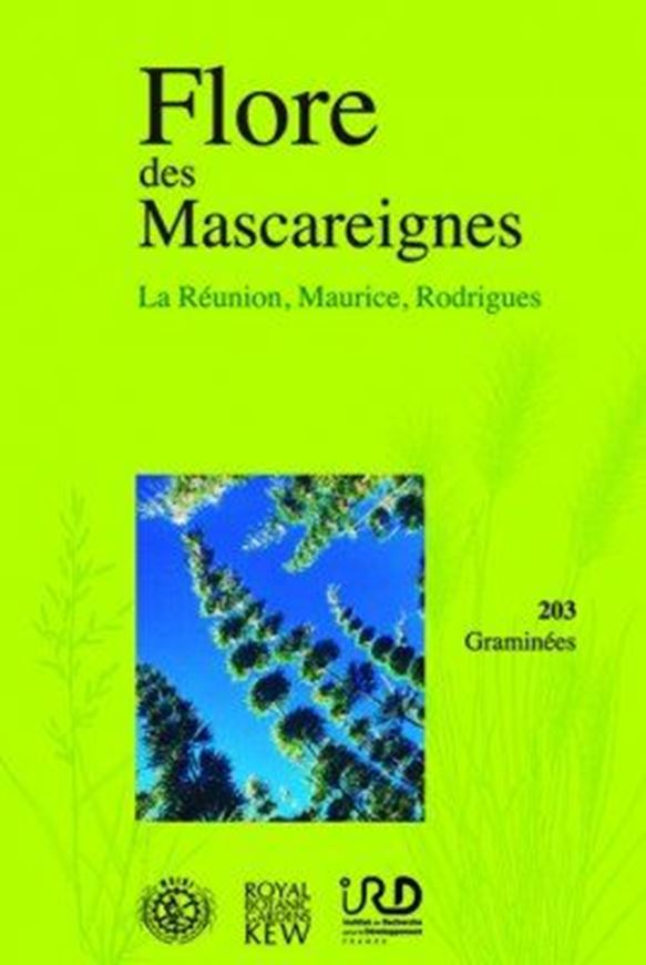 Vol. 203: Autrey, Jean Claude, Jean Bosser and Ian Keith Ferguson: Graminés. 2019. illus. 530 p. gr8vo. Paper bd.