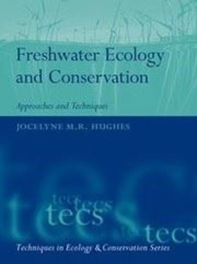 Freswater Ecology and Conservation. Approaches and Techniques. 2019. illus. 464 p. Paper bd.