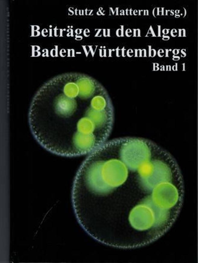 Beiträge zu den Algen Baden - Württembergs. Band 1: Allgemeiner Teil & Cyanobacteria, Glaucobionta, Rhodobionta und Chlorobionta p.p. 770 Fig. 42 Verbreitungskarten. 504 S.