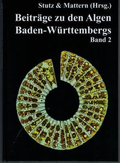 Beiträge zu den Algen Baden - Württembergs. Band 2: Spezieller Teil: Euglenozoa und Heterkontobionta p.p. 2019. 382 farbige Fig. 452 S. gr8vo. Hardcover
