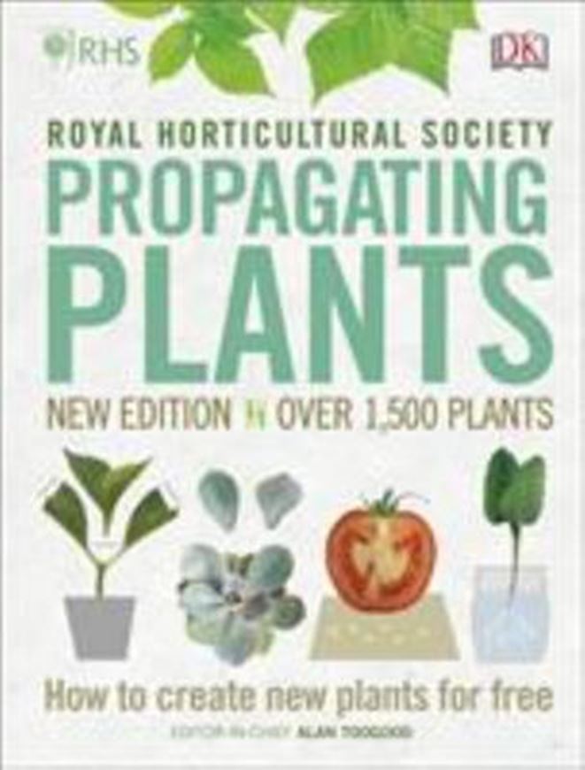 Royal Horticultural Society Propagating Plants. New edion. 2019. 320 p. Hardcover.