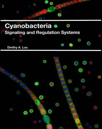 Cyanobacteria. Signaling and Regulation Systems. 2018. 316 p. Paper bd.