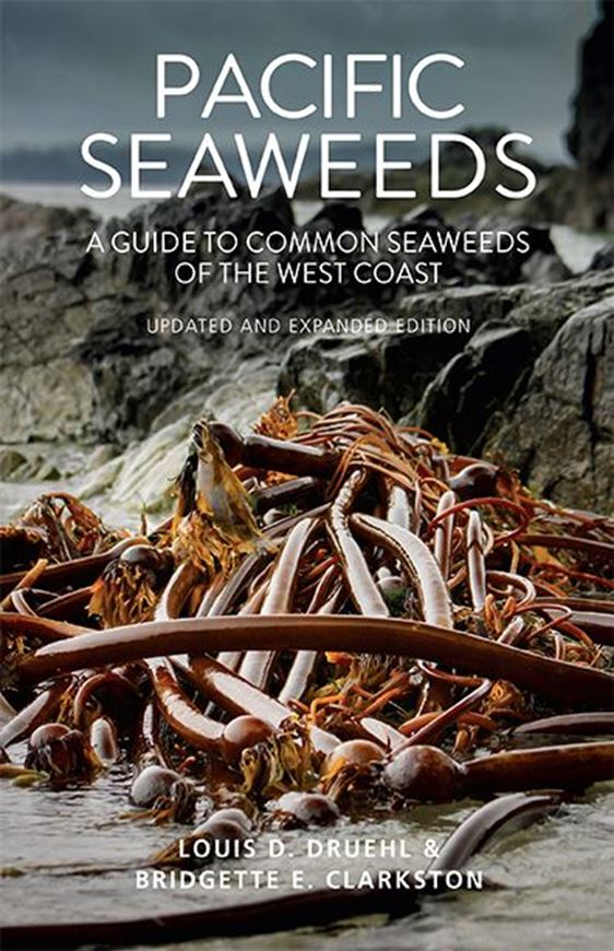 Pacific Seaweeds. A Guide to Common Seaweeds of the West Coast. 2nd rev. ed. 2016.. illus. 320 p. Paper bd.