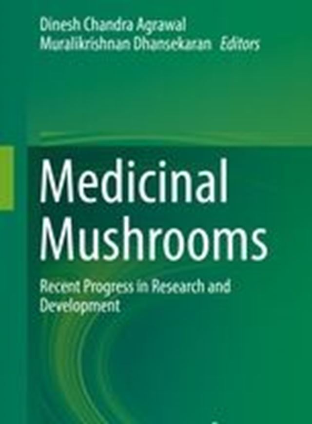 Medicinal Mushrooms. Recent Progress in Research and Development. 2019. 79 (41 col.) figs. X, 418 p. gr8vo. Hardcover.