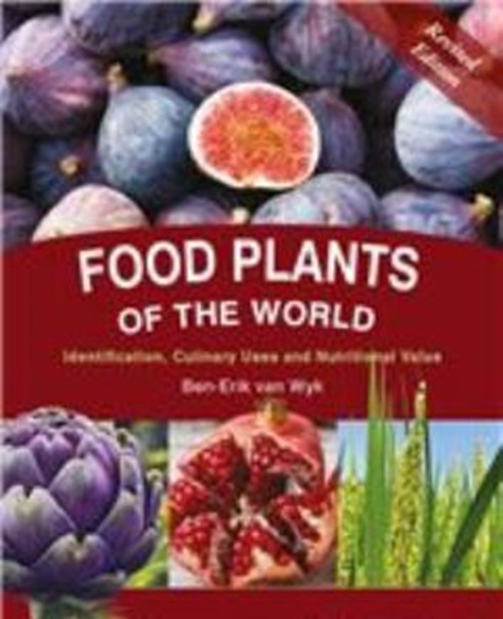 Food Plants of the World. Identification, Culinary Uses and Nutritional Value. Revised ed. 2019.  illus. 520 p. Hardcover.
