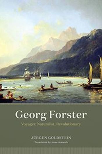 Georg Forster: Voyager, Naturalist, Revolutionary. 2019. 264 p. Hardcover.