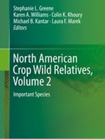 North American Crop Wild Relatives. Vol. 2. 2019. 171 (163 col.) figs. XXVI, 740 p. gr8vo. Hardcover.