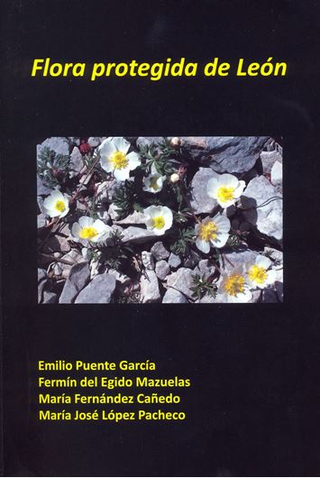 Flora Protegida de Leon. 2018. illus.(col.). 344 p. gr8vo. Hardcover. - In Spanish.