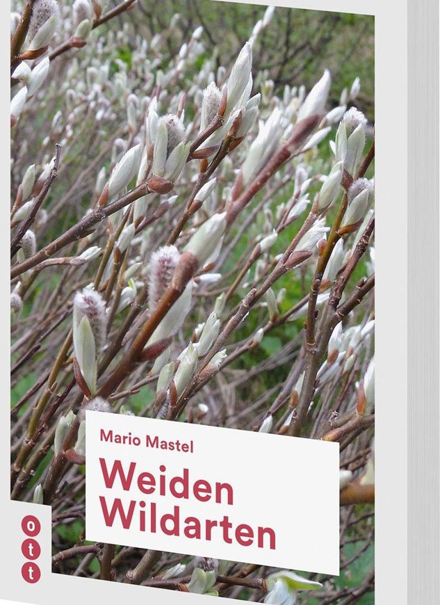 Weiden Wildarten. 2019. illus. 264 S. lex8vo. Broschiert.
