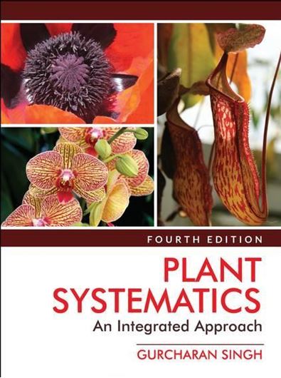 Plant Systematics. An integrated approach. 4th rev. ed. 2019. 343 figs.(b/w). XIII, 549 p. Hardcover.
