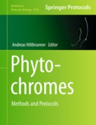 Phytochromes. Methods and Protocols. 2019. (Methods in Molecular Biology, 2026). 40 (30 col.) figs. XV, 295 p. gr8vo. Hardcover.