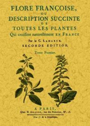 Flore Francoise, ou Description Succinte de Toutes les Plantes Qui Croissent Naturellement en France. 3 vols. 1794. (Reprint 2012). 8 pls. CXXIII, 1744 p.