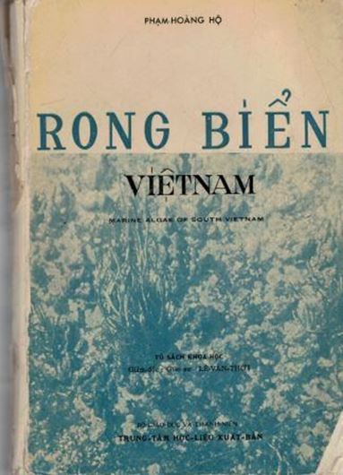Marine algae of South Vietnam. 1969. illus. (=line drawings). 511 p. - In Vietnamese, with Latin nomenclature.