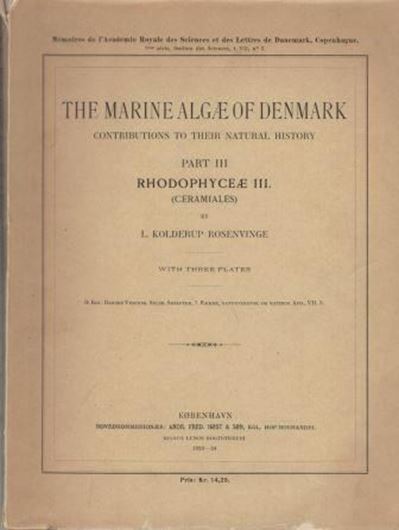 The marine algae of Denmark. Contribution to their natural history. Part III: Rhodophyceae III (Ceramiales). 1923 - 1924. (D.Kgl.Danske Vidensk. Selsk. Skrifter, 7:3). 200 p. Paper bd.