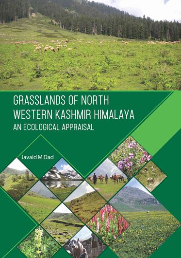 Grasslands of North Western Kashmir Himalaya: An Ecological Appraisal. With Foreword by Prof. J. J. Singh. 2019. illus. (col.).  XVIII, 192 p. Hardcover.