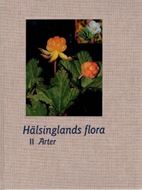Hälsinglands Flora. 2 volumes, 2019. Many col. photographs & dot maps. 1164 p. 4to. Cloth. - In Swedish, with Latin nomenclature.