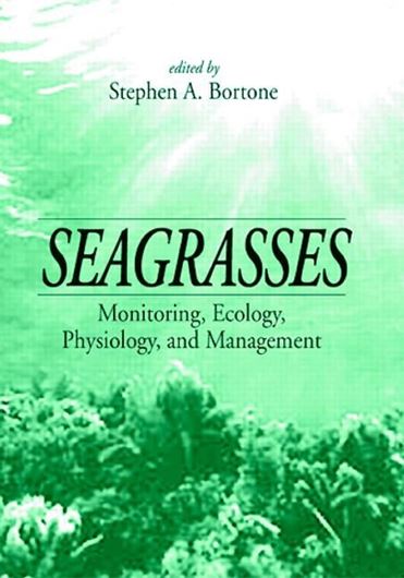 Seagrasses. Monitoring, Ecology, Physiology, and Managemant. 2019. (CRC Marine Science, 19). illus. 336 p. Paper bd.