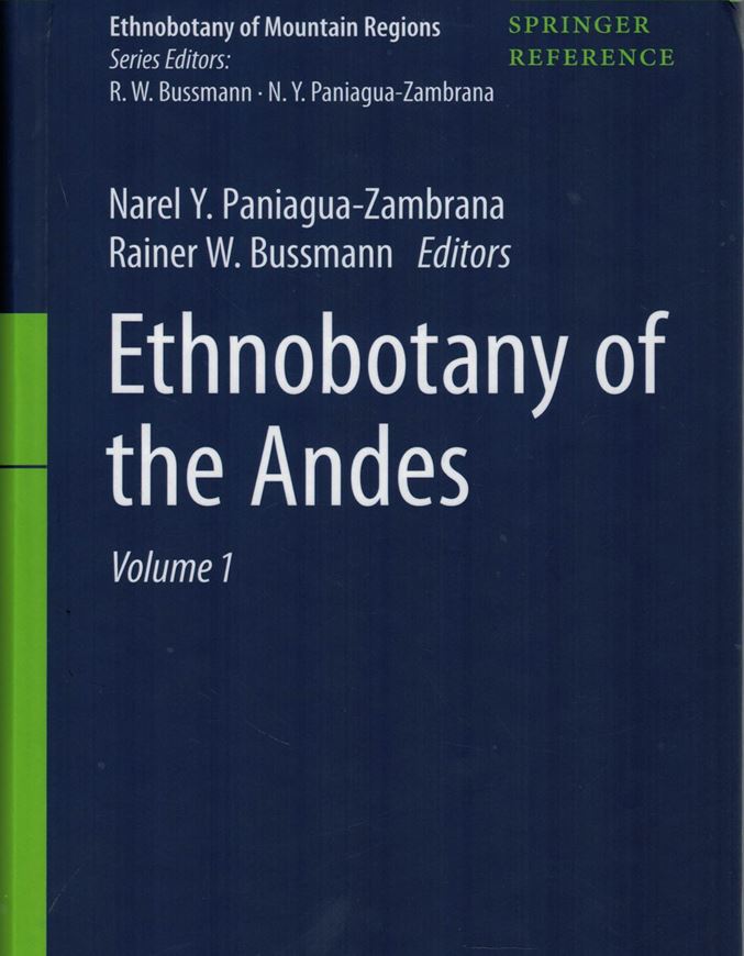 Ethnobotany of the Andes. 2 Volumes. 2020. (Ethnobotany of Mountain Regions). 300 col. figs. XXXI, 1955 p. gr8vo. Hardcover.