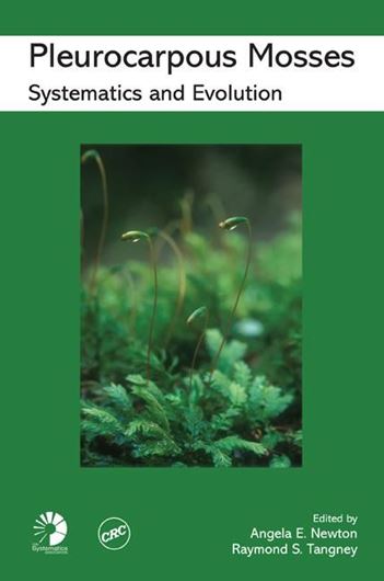 Pleurocarpous Mosses. Systematics and Evolution. 2019. (Systematics Ass. Special Vol. 71) 434 p. gr8vo. Paper bd.