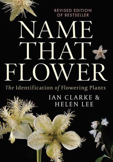 Name that Flower: The Identification of Flowering Plants. 3rd rev. ed. 2019. 131 line figs. 323 p. Paper bd.