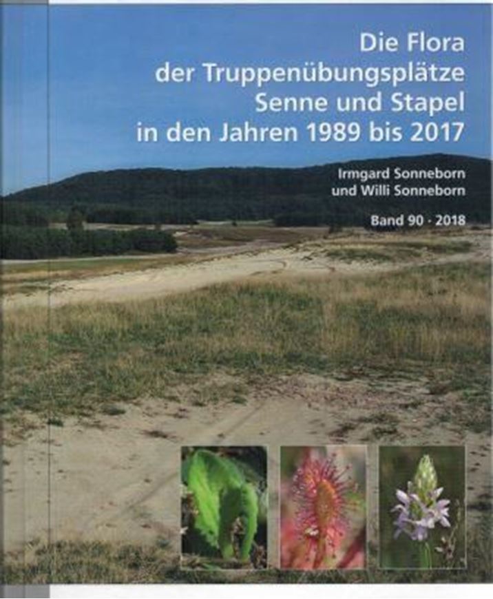 Die Flora der Truppenübungsplätze Senne und Stapel in den Jahren 1989 bis 2017. . 2018. (Abh. Westf. Mus.f. Naturkunde, 90). illus. 245 S.