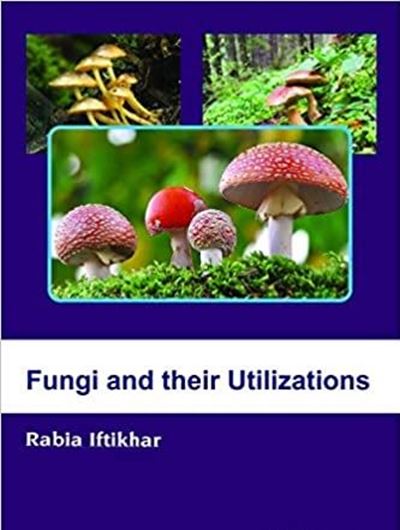 Fungi and their Utilizations. 2019. XX, 254 p. Hardcover.