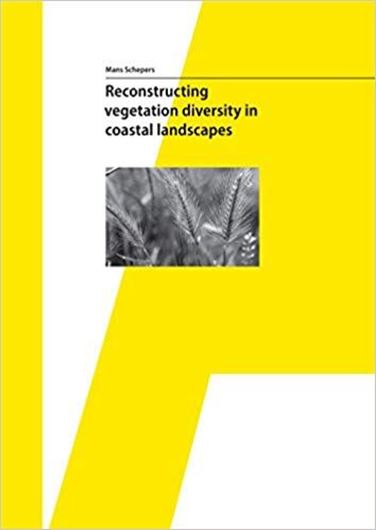 Reconstructing vegetation diversity in coastal landscapes. 2014.(Adavances in Archaeobotany, 1). illus. 261 p. gr8vo. Paper bd.