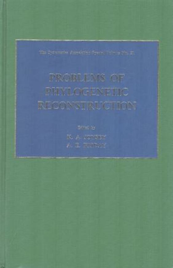 Problems of phylogenetic reconstruction. 1982. (Systematics Associations Special Volume 21). illus. 442 p. gr8vo. Hardcover.