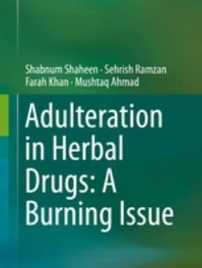 Adulteration in Herbal Drugs: A Burning Issue. 2019. 240 (4 b/w) figs. XXXI, 179 p. lex8vo. Hardcover.