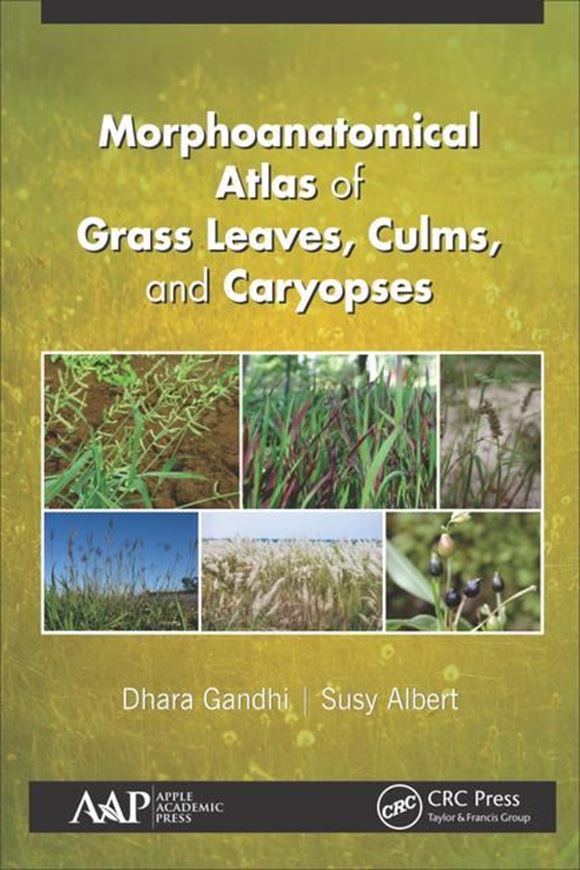 Morphoanatomical Atlas of Grass Leaves, Culms, and Caryopses. 2020. 231 (2 col.) figs. XX, 634 p. Hardcover.