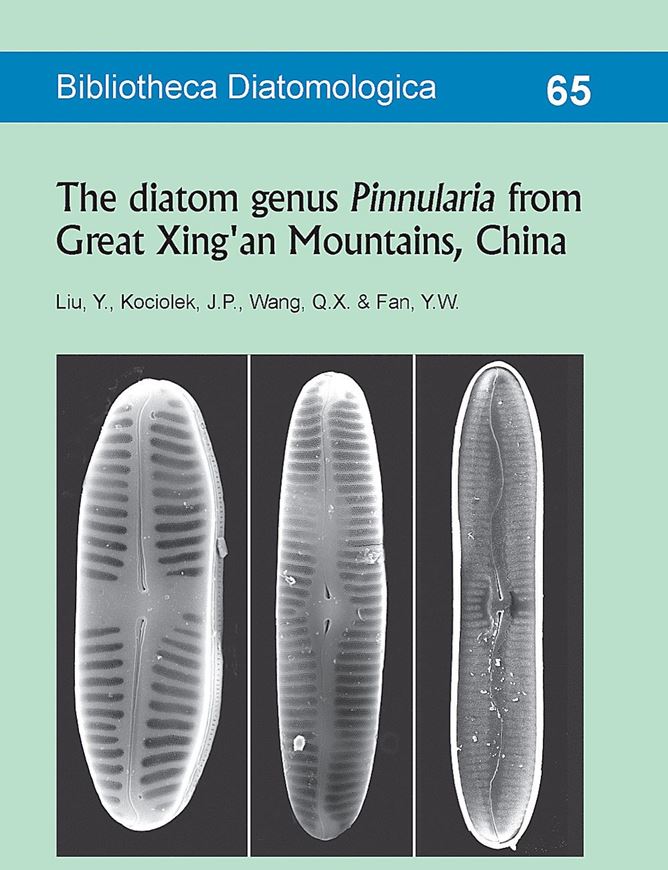 Volume 065: Liu, Y., P. Kociolek, Q. X. Wang and Y. W. Fan: The diatom genus Pinnularia from Great Xing'an Mountains, China. 2018. 1 fig. 112 pls. 298 p. Paper bd.