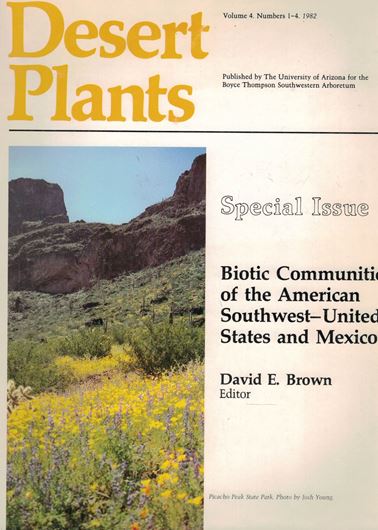 Biotic Communities of the American Southwest - United States and Mexico. 1982. (Desert Plants,4: 1-4, Special issue). illus. 342 p.