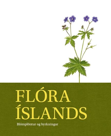 Flora Islands: blomplöntur og byrkningar. 2019. many col. illus. 741 p. 4to. Hardcover.- In Icelandic.