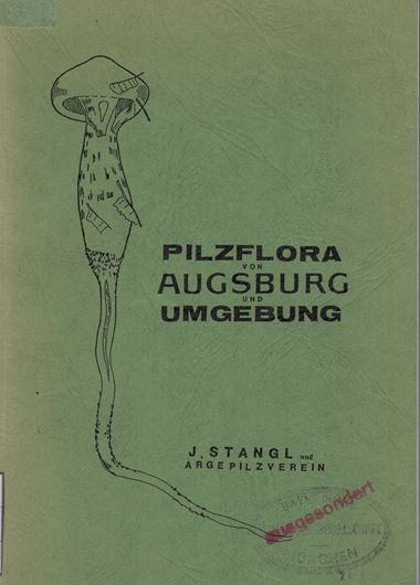 Pilzflora von Augsburg und Umgebung. 1985. Punktkarten. Strichzeichnungen und eineige phtographische Tafeln. 345 S. Broschiert.