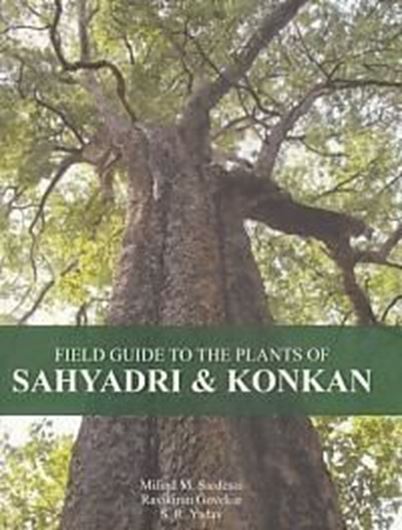 Field guide to the plants of Sahyadri & Konkan. 2013. illus. XII, 340 p. gr8vo. Paper bd.