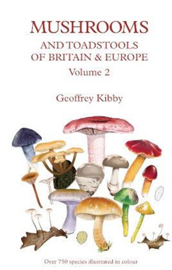Mushrooms and Toadstools of Britain and Europe. Vol. 2, part 1: Agarics - part 1. 2020. Many col. figs. 220 p. Hardcover.